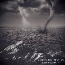 Voices And Vessels : Those Who Deceive